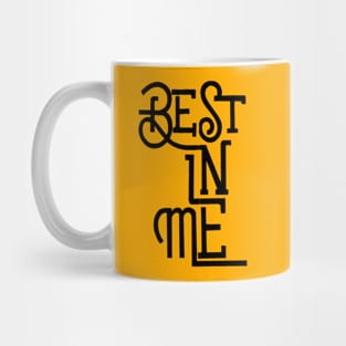 Best in Me Mug